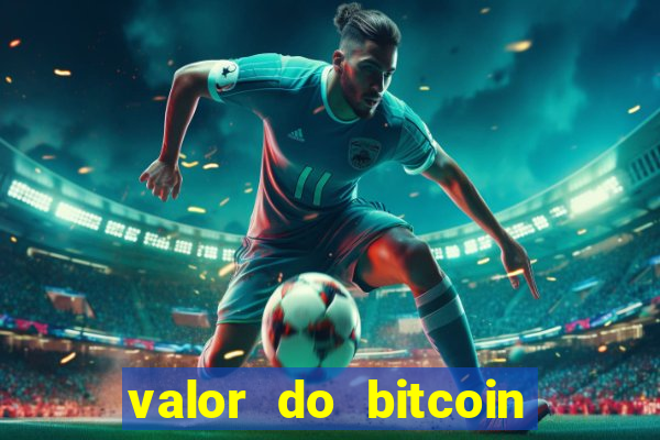 valor do bitcoin em 2020 em reais